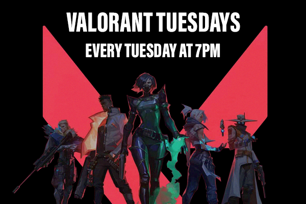 Valorant Tuesdays, Every Tuesday at 7PM