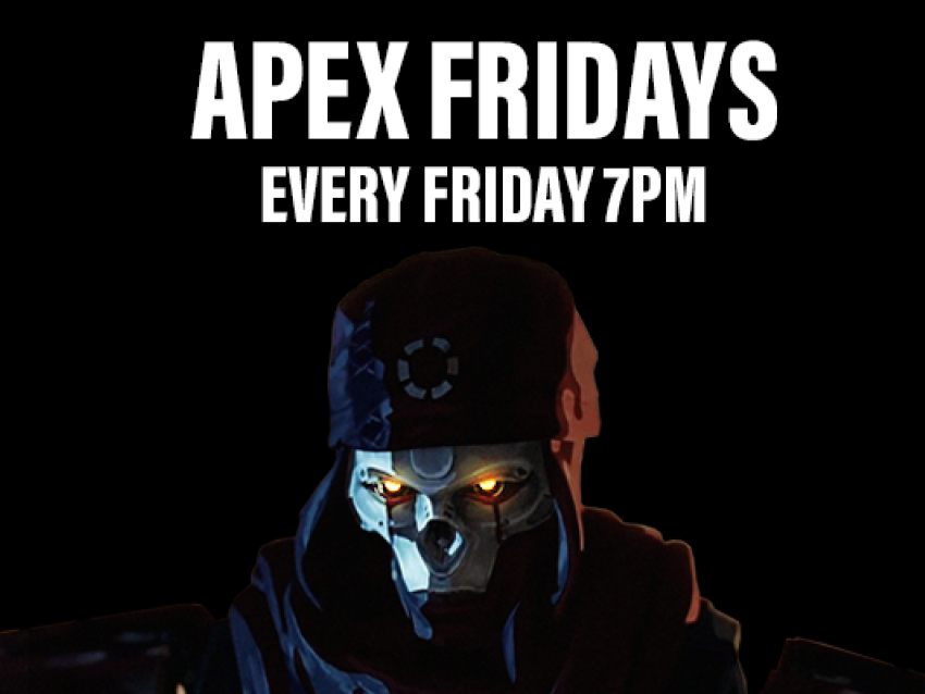 Apex Fridays: Every Friday at 7PM