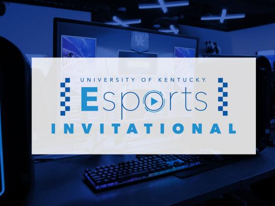 University of Kentucky Esports Invitational Lockup